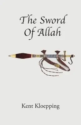 Kent Kloepping - Sword of Allah, Häftad. Tillgänglighet: Lägg i varukorg