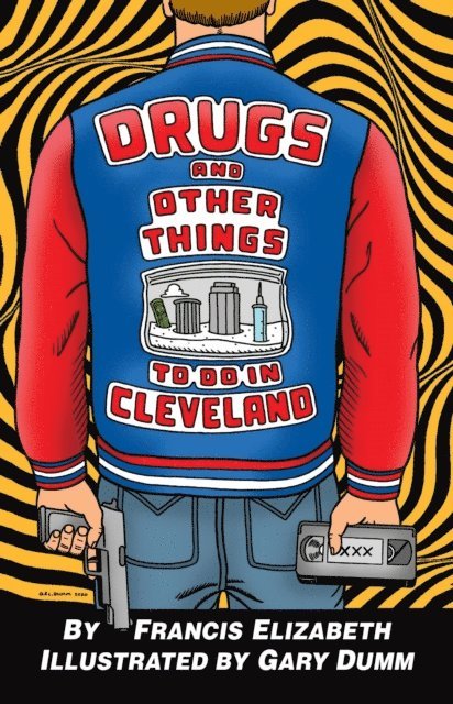 Francis Elizabeth - Drugs and Other Things to Do in Cleveland, E-bok