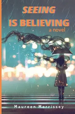 Maureen Morrissey - Seeing is Believing, Häftad. Tillgänglighet: Lägg i varukorg