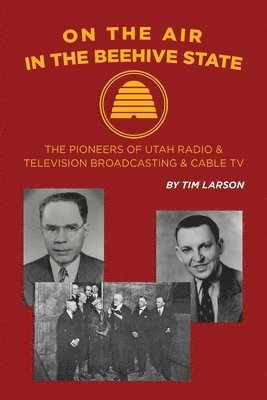 Tim Larson - On the Air in the Beehive State, Häftad