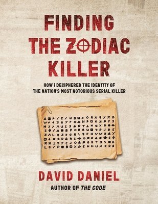 David Daniel, Blythe Daniel - Finding The Zodiac Killer, Häftad