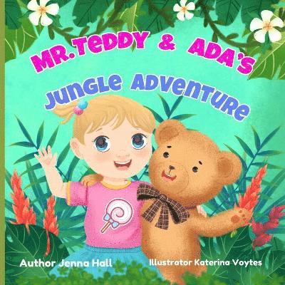 Jenna Hall - Mr. Teddy & Ada's Jungle Adventure, Häftad. Tillgänglighet: Tillfälligt slut