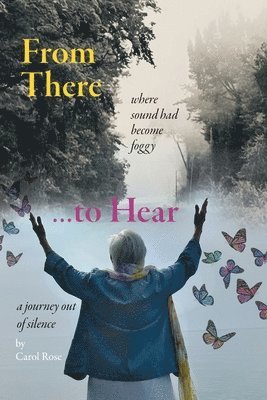 Carol Rose - From There to Hear, Häftad