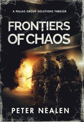 Peter Nealen - Frontiers of Chaos, Inbunden