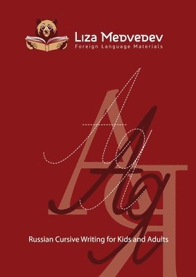 Valeria Bogomolnaya, Jon Harrison - Russian Cursive Writing for Kids and Adults, Häftad