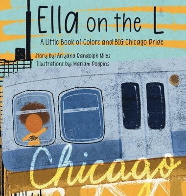 Ariyana Randolph Miles - Ella on the L, Inbunden