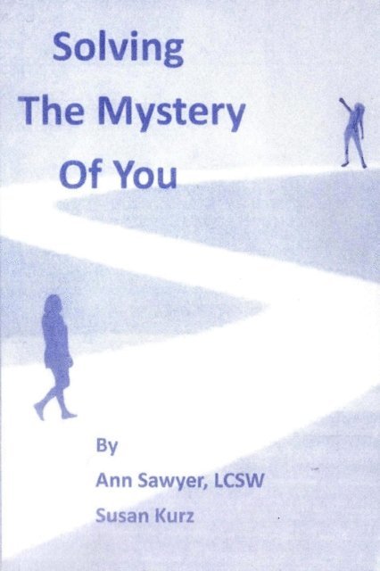 Susan Kurz, Ann Sawyer - Solving the Mystery of You, E-bok