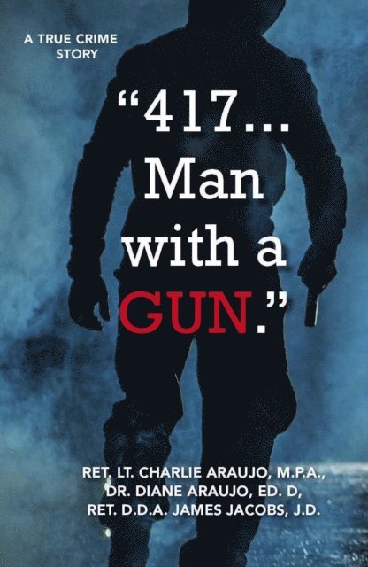 James Jacobs, Charles Araujo, Diane Araujo - 417. . . Man With a Gun, E-bok