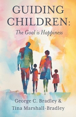 George C Bradley, Tina Marshall-Bradley - Guiding Children, Häftad. Tillgänglighet: Lägg i varukorg