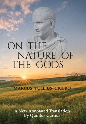 Marcus Tullius Cicero - On The Nature Of The Gods, Inbunden