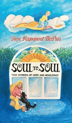 Faye Rapoport Despres - Soul to Soul, Inbunden