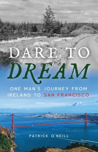 Patrick O'Neill - Dare to Dream, E-bok
