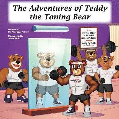 Theodore Atkins Jr - Adventures of Teddy the Toning Bear, Häftad. Tillgänglighet: Tillfälligt slut