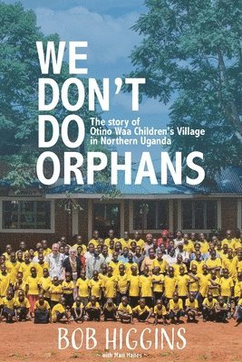 Robert Higgins - We Don't Do Orphans, Häftad. Tillgänglighet: Lägg i varukorg