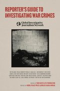 Reporter's Guide to Investigating War Crimes