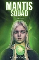 Gordon Bostic - Mantis Squad, Häftad