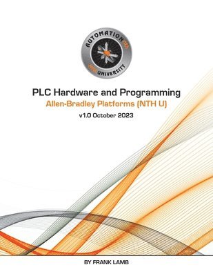 Frank Lamb - PLC Hardware and Programming - Allen-Bradley Platforms (NTH U), Häftad. Tillgänglighet: Lägg i varukorg