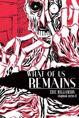 Eric Williamson - What Of Us Remains, Häftad