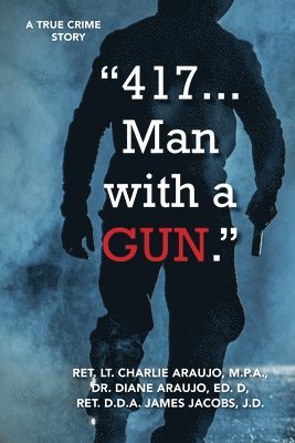 Diane Araujo, Charles Araujo, James Jacobs - 417. . . Man With a Gun, Häftad