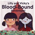 Lilly and Vicky's Blood Bound Adventure