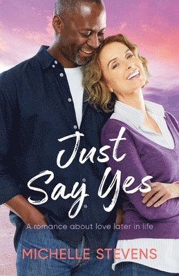 Michelle M Stevens - Just Say Yes, Häftad