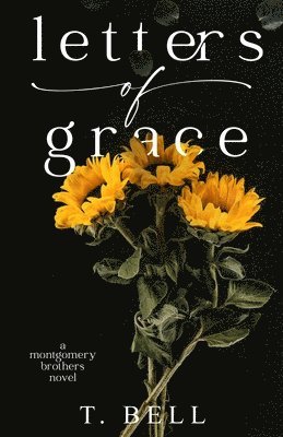T. Bell - Letters of Grace: A second chance romance, Häftad