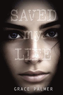Grace Palmer - Saved My Life, Häftad