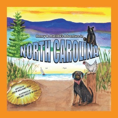 Justin W Pope - Henry and Matilda's adventure in North Carolina, Häftad