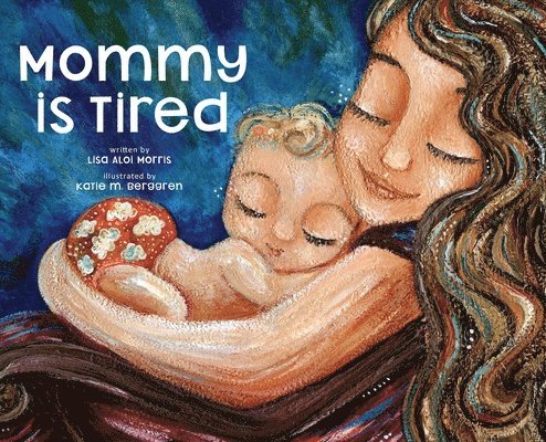 Lisa Aloi Morris - Mommy is Tired, Inbunden. Tillgänglighet: Tillfälligt slut