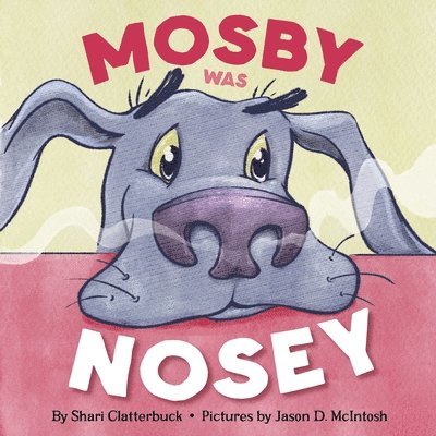 Shari L Clatterbuck - Mosby Was Nosey, Häftad