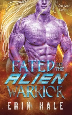 Erin Hale - Fated to the Alien Warrior, Häftad