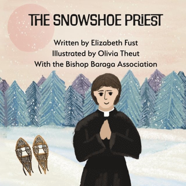 Elizabeth Fust - Snowshoe Priest, E-bok