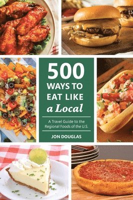 Jon Douglas - 500 Ways to Eat Like a Local, Häftad