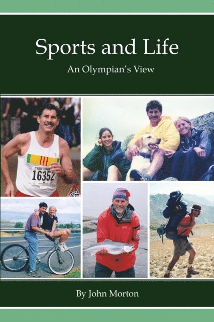 John Morton - Sports and Life, An Olympian's View, E-bok