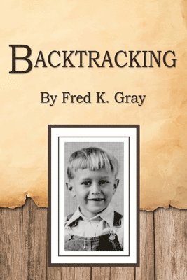 Fred Gray - Backtracking, Häftad
