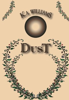 K A Williams - Dust, Inbunden. Tillgänglighet: Lägg i varukorg