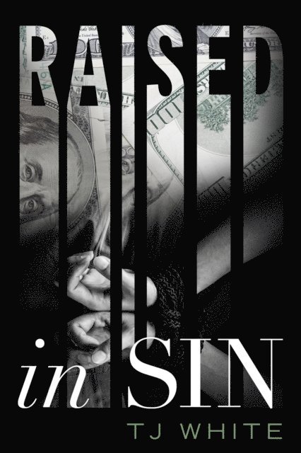 TJ White - Raised in Sin, E-bok