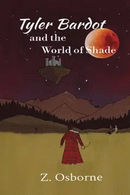 Z Osborne - Tyler Bardot and the World of Shade, Häftad. Tillgänglighet: Lägg i varukorg