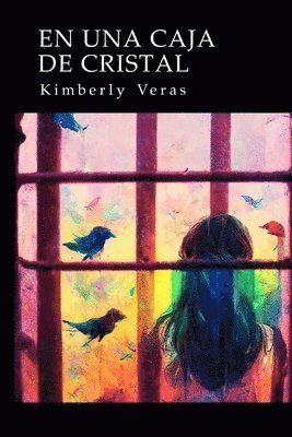 Kimberly N Veras, Roxana Calderon, Carisa Musialik - una caja de cristal, Häftad. Tillgänglighet: Lägg i varukorg