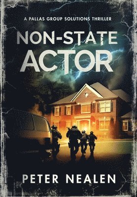 Peter Nealen - Non-State Actor, Inbunden
