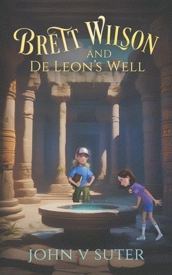 John V Suter - Brett Wilson and De Leon's Well, Häftad