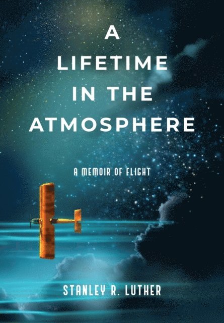 Stanley R. Luther, Julie Kanta - Lifetime in the Atmosphere, E-bok. Tillgänglighet: Lägg i varukorg