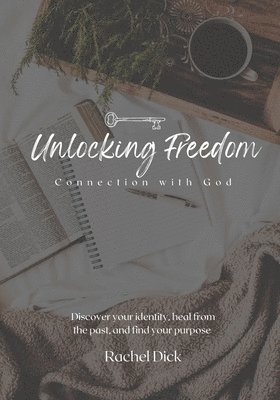 Rachel Dick - Unlocking Freedom, Häftad. Tillgänglighet: Lägg i varukorg