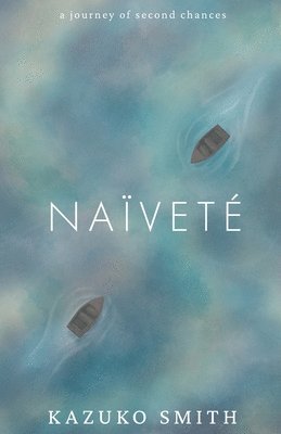 Kazuko Smith, Brittany A Morgan - Naïveté, Häftad