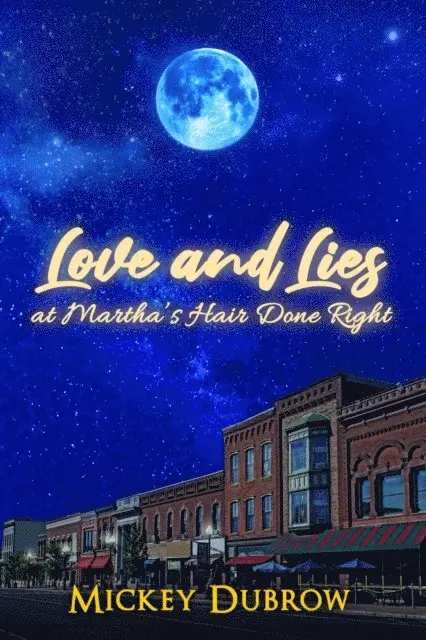 Mickey Dubrow - Love and Lies at Martha's Hair Done Right, E-bok. Tillgänglighet: Lägg i varukorg
