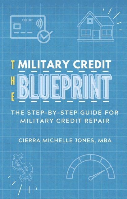 Cierra Michelle Jones - Military Credit Blueprint, E-bok. Tillgänglighet: Lägg i varukorg