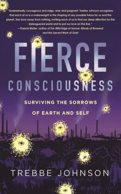 Trebbe Johnson - Fierce Consciousness, E-bok