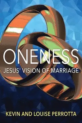 Kevin Perrotta, Louise Perrotta - Oneness, Häftad. Tillgänglighet: Lägg i varukorg