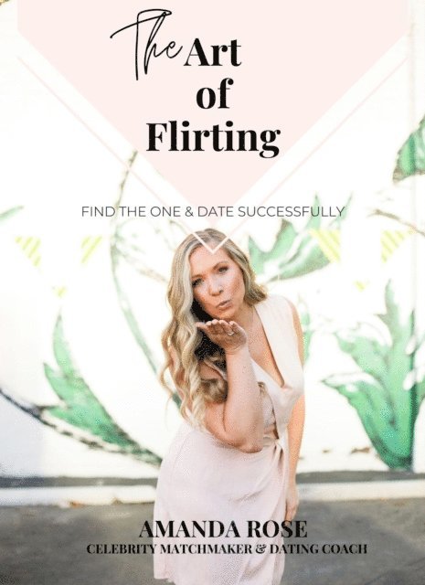 Amanda Rose - Art of Flirting, E-bok