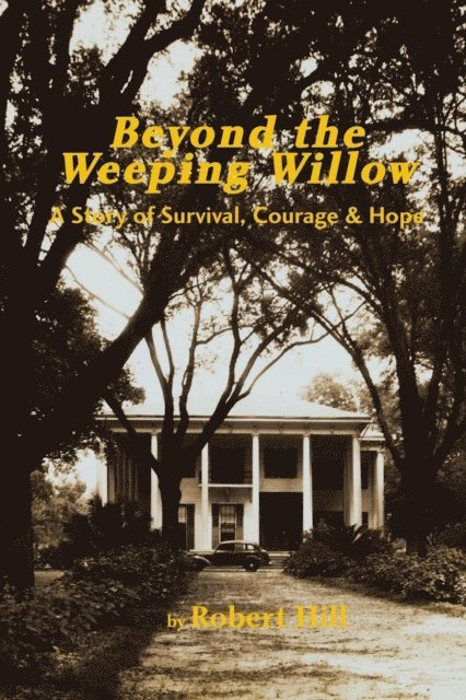 Robert E. Hill - Beyond the Weeping Willow, E-bok